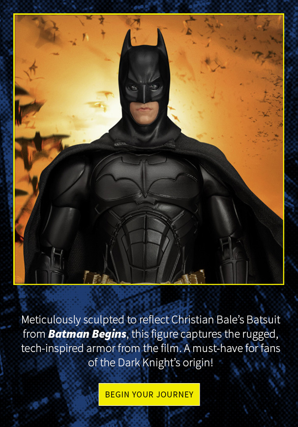 Meticulously sculpted to reflect Christian Bale’s Batsuit from Batman Begins, this figure captures the rugged, tech-inspired armor from the film. A must-have for fans of the Dark Knight’s origin!